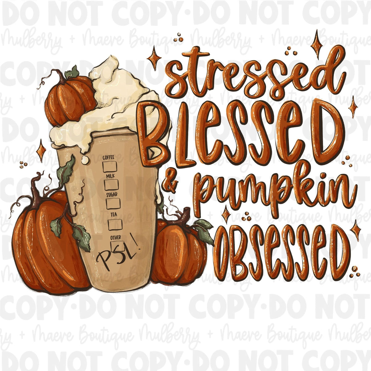 Stressed, Blessed and Pumpkin Obsessed DTF