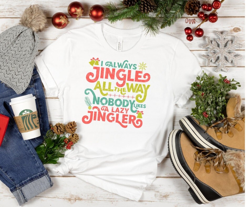 DTF Print Transfers | Ready To Press | Jingle All The Way | Christmas | Holidays