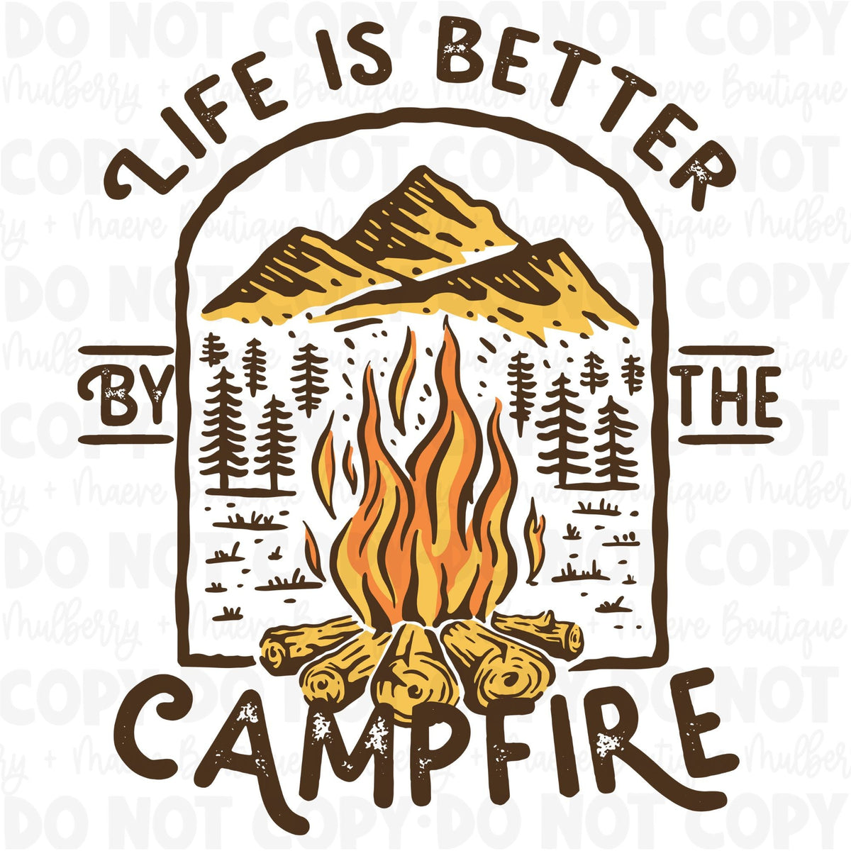 DTF Print Transfers | Ready To Press | Life Is Better By The Campfire | Camping | Retro