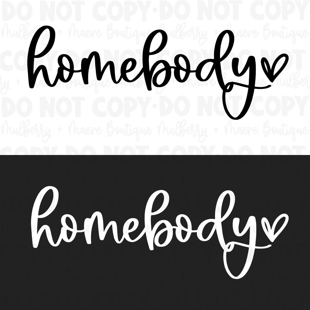 DTF Transfers | Ready To Press | Homebody | Black or White