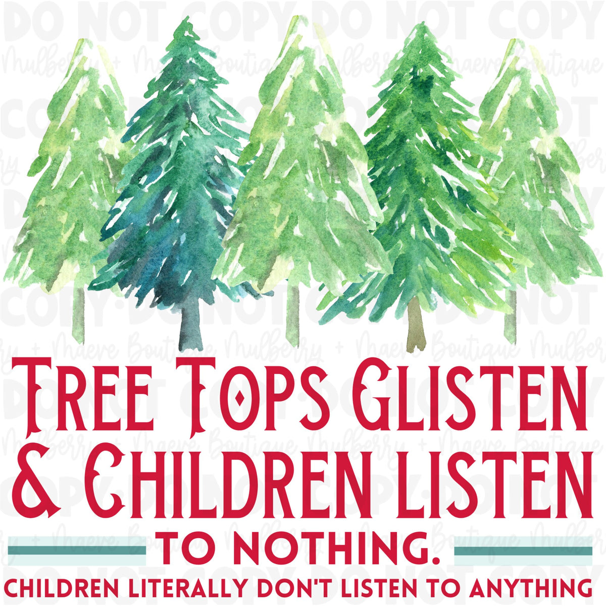 DTF Print Transfers | Ready To Press | Tree Tops Glisten | Children | Christmas Trees | Holiday