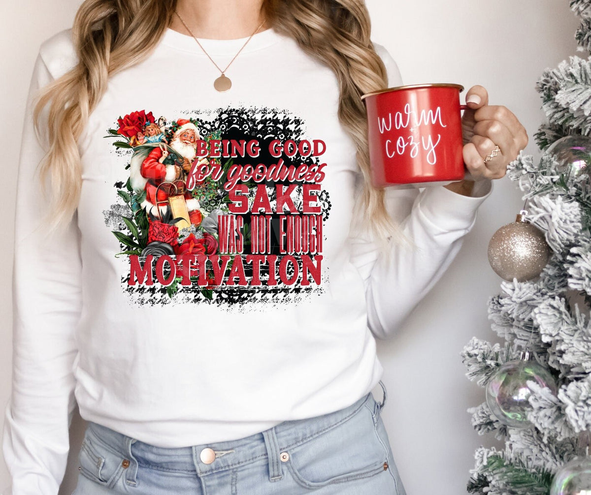 DTF Print Transfers | Ready To Press | Being Good Motivation | Christmas | Santa |Holiday