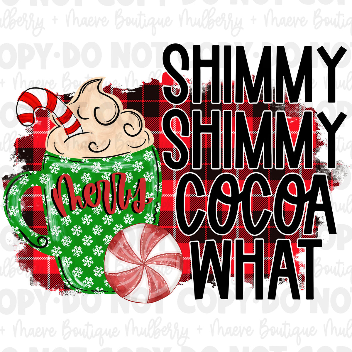 DTF Print Transfers | Ready To Press | Shimmy Shimmy Cocoa | Christmas | Holiday