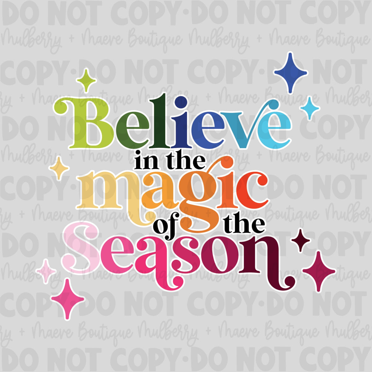 DTF Print Transfers | Ready To Press | Believe In The Magic Of The Season| Christmas | Rainbow