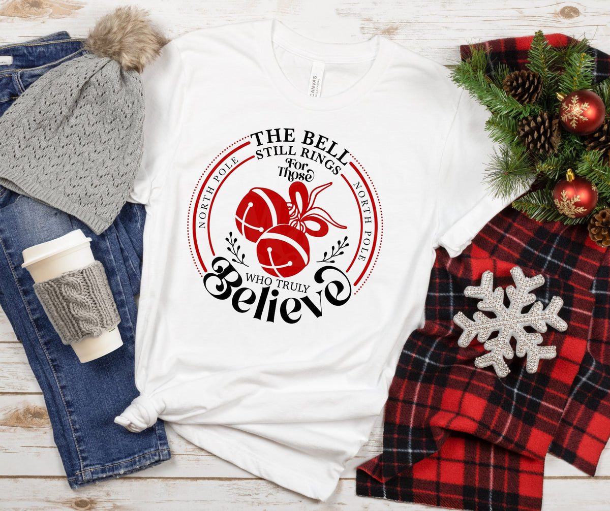 DTF Print Transfers | Ready To Press | The Bell Still Rings For Those Who Truly Believe | Bells | Polar Express