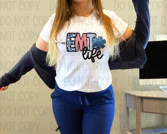 DTF Transfers | Sublimation |  Ready To Press | Healthcare Occupations | EMT Life | Emergency Medical Technician
