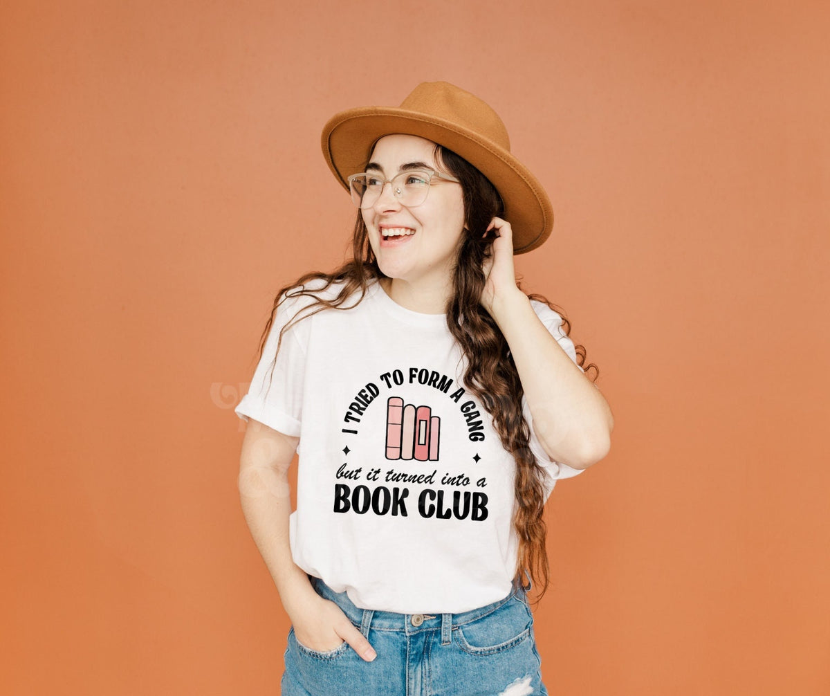 DTF Print Transfers | Ready To Press | I Tried To Form A Gang But It Turned Into A Book Club | Books