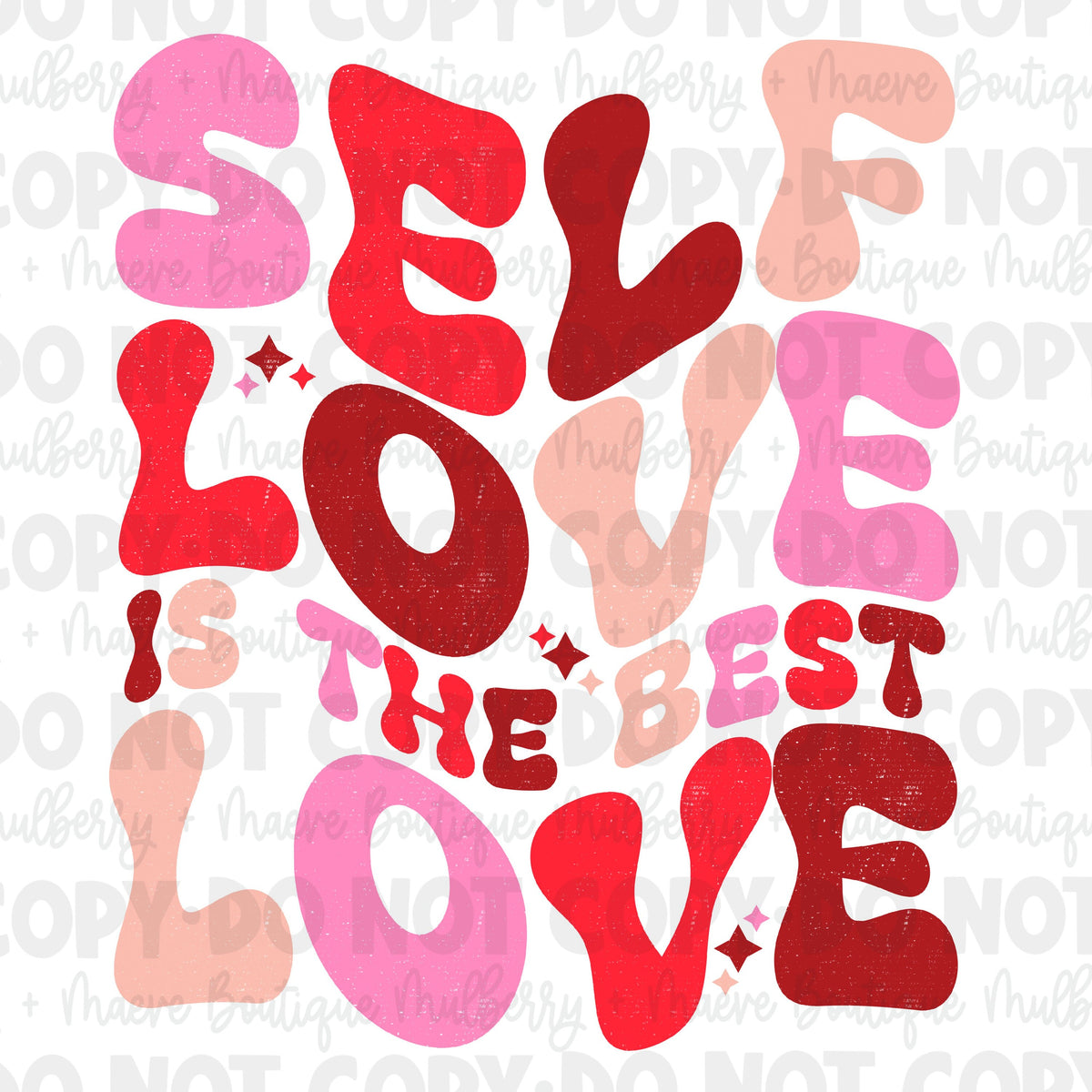 Self Love Is The Best Love DTF Print Transfers | Ready To Press | Love | Self Care
