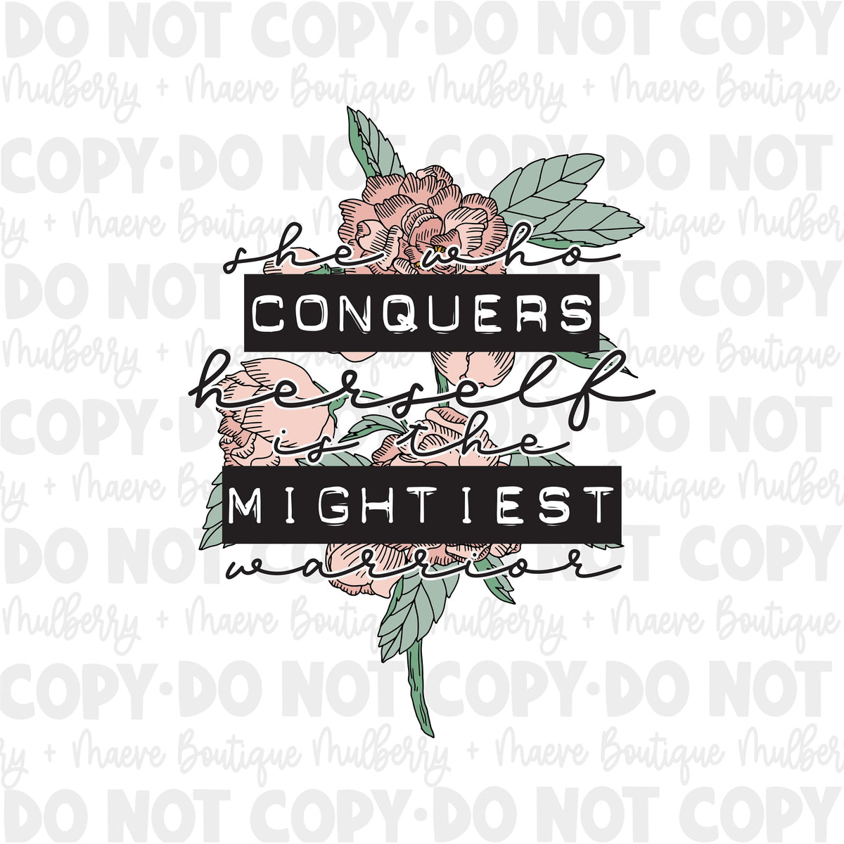 DTF Transfers | Ready To Press | Sublimation | She Who Conquers Herself Is The Mightiest Warrior