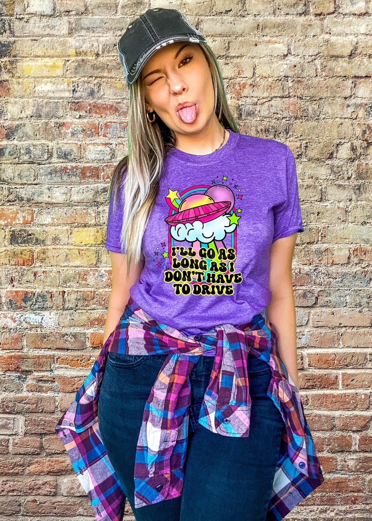 I'll Go As Long As I Don't Have To Drive | DTF Transfers | Ready To Press | Sublimation | UFO | Spaceship