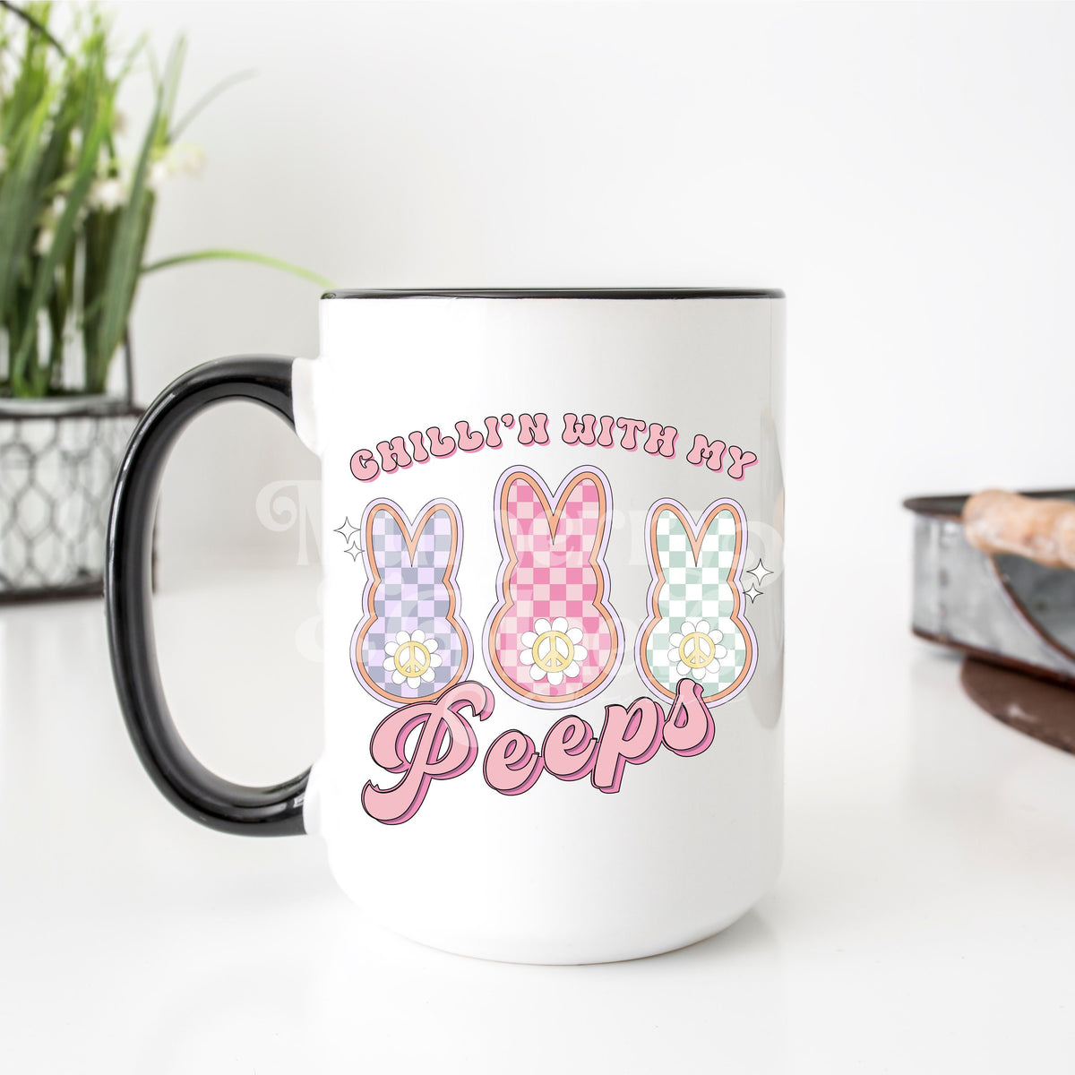 Chillin w/My Peeps Direct To Film Transfer for Blank Apparel.  Easter Mug, Gift Idea.